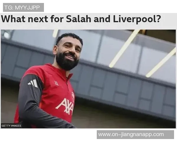 罗马诺透露萨拉赫经纪人将与利物浦洽谈暂无其他正式报价